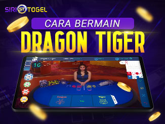 CARA BERMAIN DRAGON TIGER