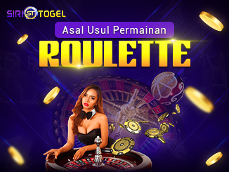 Asal Usul Permainan Roulette