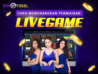 CARA MEMENANGKAN PERMAINAN LIVEGAME