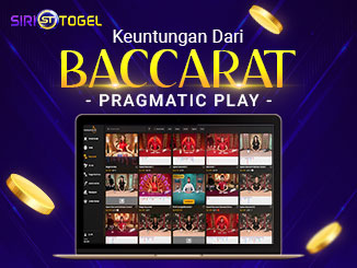 Keuntungan dari Baccarat Pragmatic Play