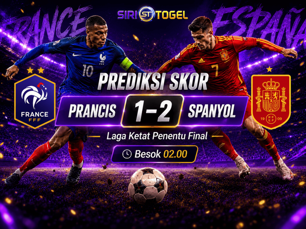 Prancis vs Spanyol Pukul 02.00: Pertarungan Taktik untuk Satu